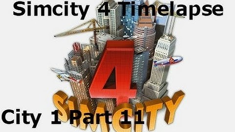 Simcity 4 Timelapse: City 1 Part 11
