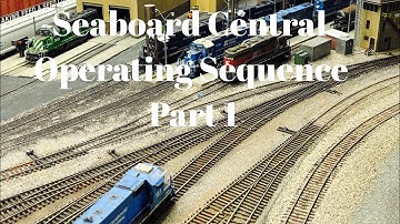 Seaboard Central - Operating Sequence Part 1