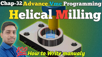 Helical Milling Program II Vmc Programming II Helix Boring In Vmc