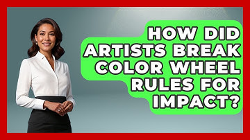 How Did Artists Break Color Wheel Rules For Impact? - The Virtual Art Desk