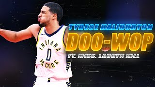 Tyrese Haliburton 'DooWop' ᴴᴰ(NBA Hype)