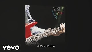 Video thumbnail of "Virus - Sin Disfraz (Official Audio)"