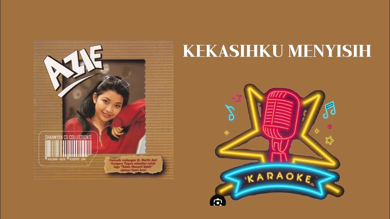 Azie - Kekasihku Menyisih (KARAOKE)