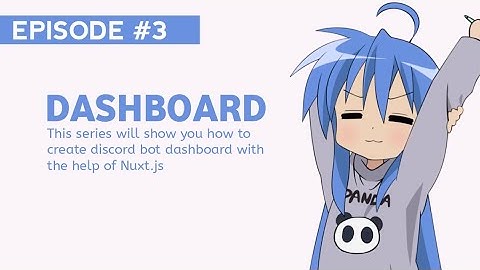 Create a discord bot dashboard with Nuxt | Dashboard Series Part 3
