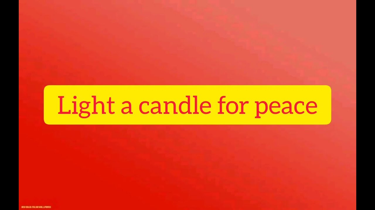 Light A Candle For Peace With Lyrics Kids Club Nursery Rhyme light-a-candle-for-peace-with-lyrics-kids-club-nursery-rhyme