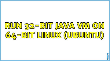 Run 32-bit Java VM on 64-bit Linux (Ubuntu) (2 Solutions!!)