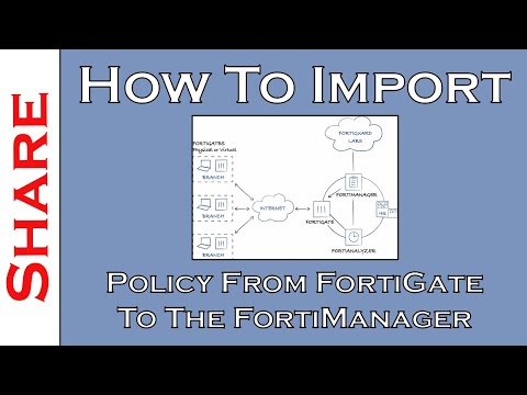 FortiManager: Importing Policy From Your FortiGate