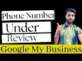 Phone Number Not Visible in Google My Business Listing | Phone Number Under Review Fix