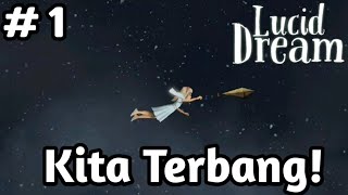 Pengembaraan nya Lucy bermula - Lucid Dream Malaysia - Part 1 screenshot 3