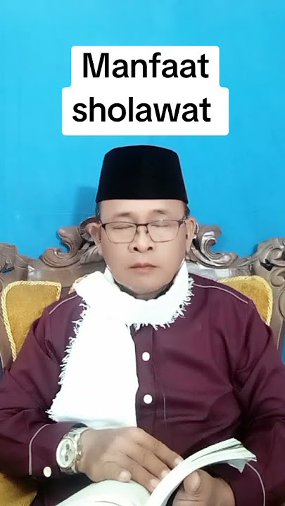 The benefits of sholawat for those who practice it #doamustajab