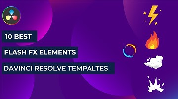 10 Best Flash Fx Elements Davinci Resolve Templates