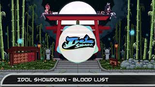 Idol Showdown OST Track 12 - "Blood Lust"【RED】