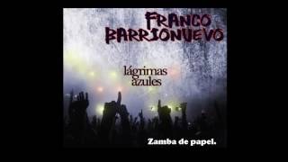 Zamba de papel_Franco Barrionuevo &quot;Lagrimas Azules&quot;