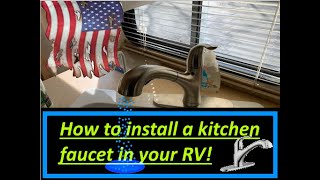 How to install a kitchen faucet in your Rv/Motorhome. by This Old Coach Everything Rv 781 views 4 years ago 10 minutes, 3 seconds