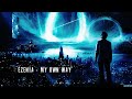 Ezenia - My Own Way [HQ Original]