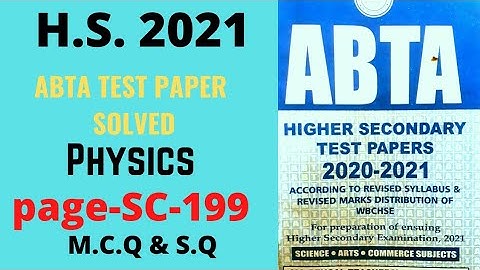 ABTA H.S  2021 Physics ||ABTA S.C 199 Solution ||M.C.Q & S.Q|| H.S  2021 ABTA S.C -199 Solved।।