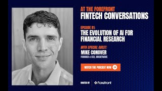 At the Forefront: Fintech Conversations, Episode 81: Mike Conover, Brightwave