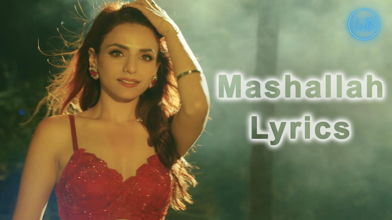 Sukriti Kakar & Prakriti Kakar - Mashallah Lyrics | THEMXXNLIGHT | Lyricsbabes