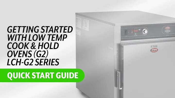 FWE | LCH-G2 Series | Getting Started with Low Temp Cook & Hold Ovens