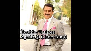 İbrahim Tatlıses - Ağrı Dağı| (Cano Cano)
