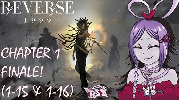 The Rubble | Reverse 1999 Chapter 1 Finale! | 1-15 & 1-16 Gameplay