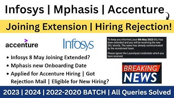 Infosys 8 May Joining Extended | Accenture Rejection Mail | Mphasis 18 April Onbo. | 2023 | 2022-20