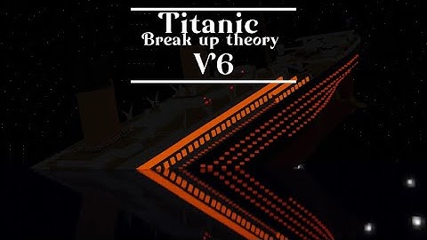 Titanic break up theory V6