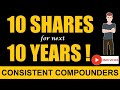 10 Shares For Next 10 Years! | Portfolio Of Consistent Compounders | Best Shares To Invest In 2020🔥🔥