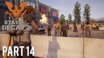 State of Decay 2 | Walkthrough Gameplay | Part 14 | So Many Infestations! | Xbox One