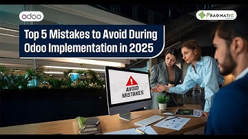 Top 5 Odoo Implementation Mistakes to Avoid in 2025 | ERP Success Guide for Business Leaders