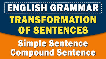 Transformation of Sentences | Simple Sentence | Compound Sentence | English Grammar | Home Revise