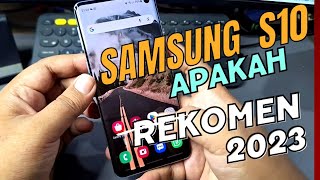 Mantan flagship sudahh murah dari samsung !! Samsung s10 di tahun 2023 apkah masih worth it