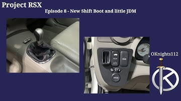 Project RSX - Episode 8 – Shift Boot Replacement and Little JDM