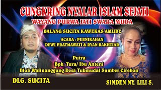 CUNGKRING NYALAR ISLAM SEJATI