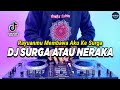 DJ RAYUANMU MEMBAWA AKU KE SURGA - SURGA ATAU NERAKA REMIX FULL BASS VIRAL TIKTOK TERBARU 2024