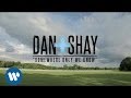 Dan + Shay - Somewhere Only We Know