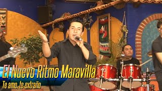 Vignette de la vidéo "El Nuevo Ritmo Maravilla - Te amo, te extraño"