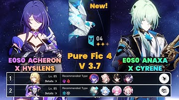 E0S0 Acheron x Hysilens & E0S0 Anaxa x Cyrene | New PureFiction 4 | V3.7 | 3 Stars | HSR |