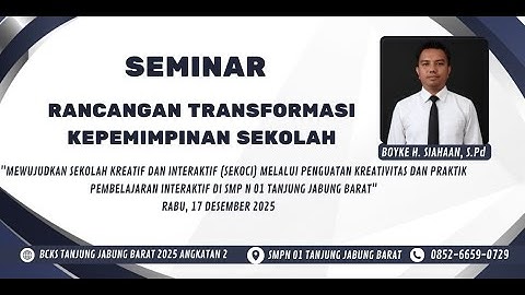 Seminar Proyek Transformasi Kepemimpinan Sekolah|| BCKS TJB || BOYKE HERMANTO SIAHAAN