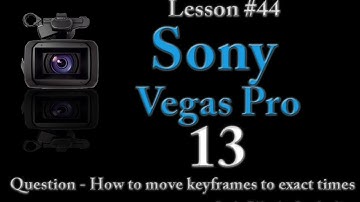 Sony Vegas Pro 13 Lesson 43 - Question - How to move keyframes to exact times @Sonysoftware