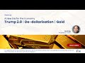 A New Era for the Economy: Trump 2.0, De-dollarisation and Gold Mp3 Song