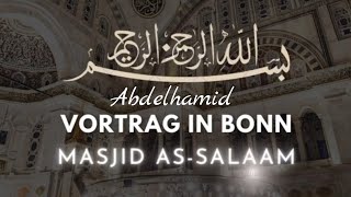 Abdelhamid- Vortrag in Bonn [Masjid As-Salaam] Thema: Definition des Tauhid #islam #tauhid