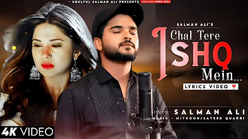 Chal Tere Ishq Mein Pad Jate Hai (Lyrics) Salman Ali | Jennifer Winget | Mithoon | New Sad Song 2023