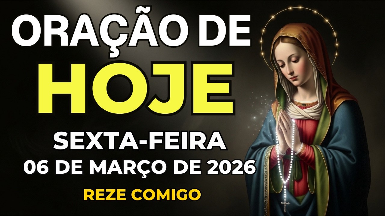 ORAÇÃO DE HOJE PODEROSA (06 DE MARÇO) DEUS ALIVIA O SEU FARDO | SEXTA-FEIRA