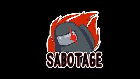 How to Sabotage - Among Us (Comms, Reactor, O2, Lights)