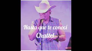 Hasta Que Te Conocí - Chattel Versión Salsa Cover
