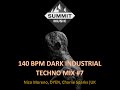 140 BPM Dark Industrial Techno Mix (Nico Moreno, DYEN, Charlie Sparks,...)