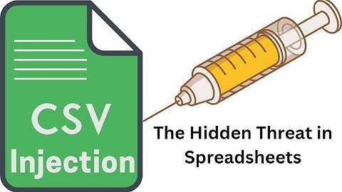 CSV Injection Explained with Demo | Formula Injection in Excel