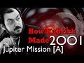 How Kubrick Made 2001: A Space Odyssey - Part 4: Jupiter Mission [A]
