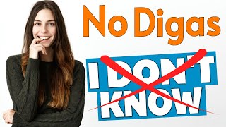 DEJA DE DECIR I DON'T KNOW EN INGLÉS! | 11 Maneras de sonar MÁS FLUIDO en inglés